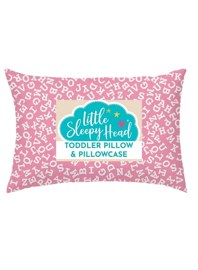 Toddler Pillow With Toddler Pillowcase Soft Hypoallergenic Best Pillow For Kids! Better Neck Support And Sleeping! Better Naps In Bed A Crib Or At School! Makes Travel Comfier! (Alphabet Pink)
