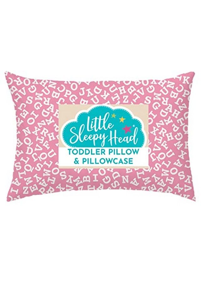 Toddler Pillow With Toddler Pillowcase Soft Hypoallergenic Best Pillow For Kids! Better Neck Support And Sleeping! Better Naps In Bed A Crib Or At School! Makes Travel Comfier! (Alphabet Pink)