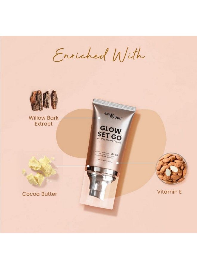 Glow Set Go Multipurpose Strobe Cream Spf 50 Pa++++ ; Used As Moisturizer Primer Highlighter ; Cocoa Butter Vitamin E Willow Bark Extract Bronze Age 40Ml