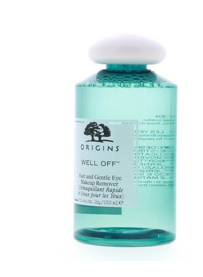 Origins Well Off Fast & Gentle Eye Makeup Remover 150Ml;5Oz By Origins Cleanser