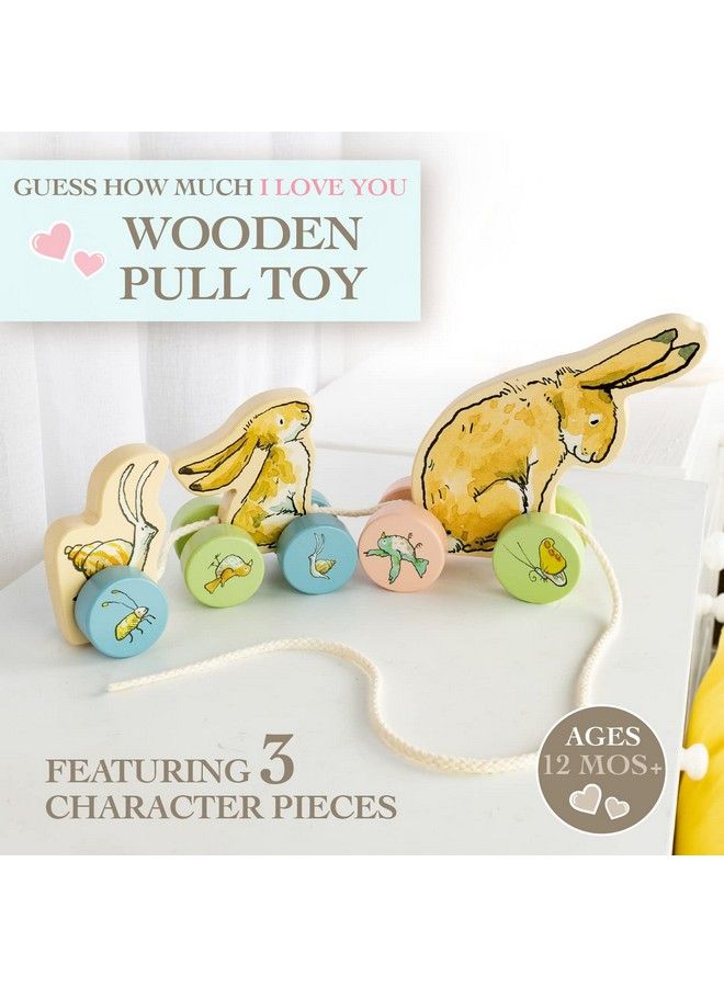 Guess How Much I Love You Wooden Pull Toy Characters From The Book In 3 Segments 5 Inches Tall Classic Toy For Toddlers And Kids