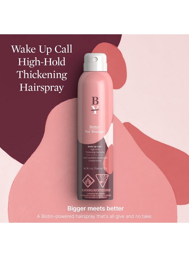 Etter Not Younger Wake Up Call High Hold Hair Thickening Spray 6 Fl.Oz. Instant Volumizing Spray With Biotin Volumizing Hairspray For Women Over 40 Hair Spray For Fine Hair