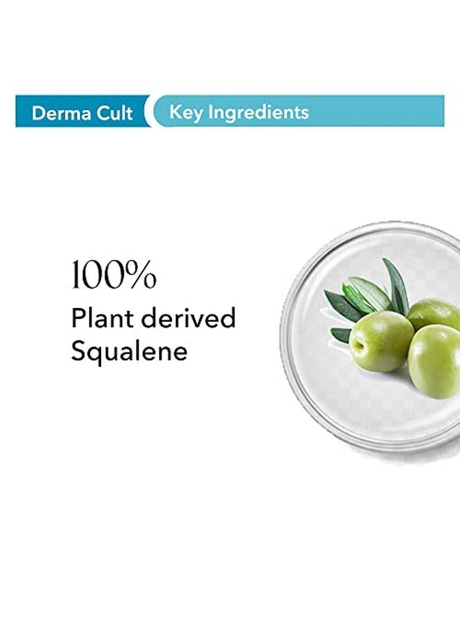 Derma Cult 100% Squalene Facial Oil To Moisturise Nourish And Reduce Finelines ( Plant Derived) 30Ml