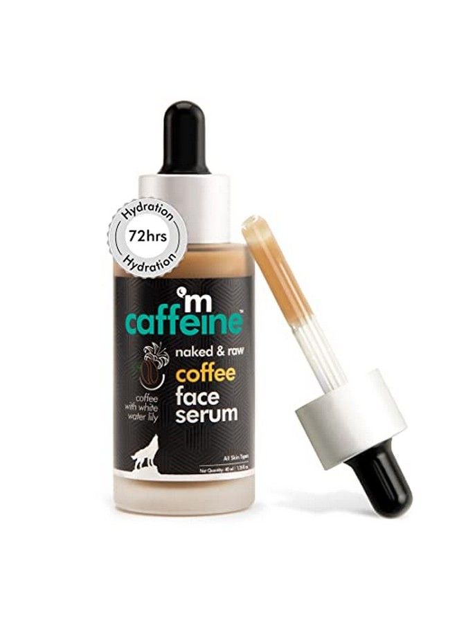 Coffee Hydrating Face Serum For Glowing Skin ; Reduces Dark Spots Pigmentation & Protects From Sun Damage ; For Men & Women ; Sls & Paraben Free ; 40 Ml