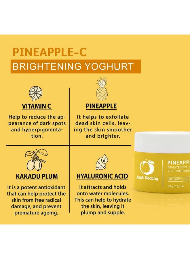 Pineapplec Brightening Yoghurt With Vitamin C Hyaluroinc Acid ; Radiance + Glow Boosting Face Moisturizer ; Fades Pigmentation Reduces Skin Ageing ; Super Soft Face Cream 50G