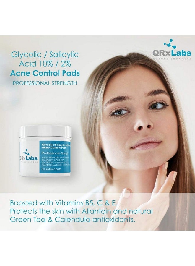 Glycolic/Salicylic Acid 10/2 Acne Control Pads With 10% Ultra Pure Glycolic + 2% Salicylic Acid Allantoin Vitamins B5 C & E Calendula Green Tea Most Effective Treatment Clear Skin