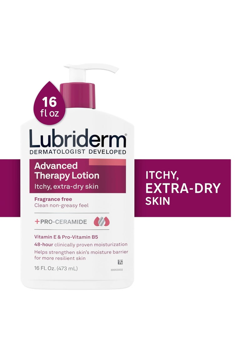 Lubriderm Advanced Therapy Fragrance Free Moisturizing Hand & Body Lotion + Pro-Ceramide with Vitamins E & Pro-Vitamin B5, Intense Hydration for Itchy, Extra Dry Skin, Non-Greasy, 16 fl. oz