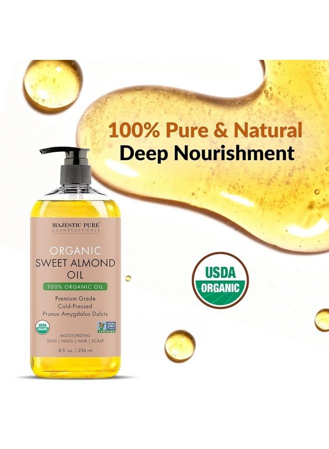 Usda Organic Sweet Almond Oil 100% Pure & Natural Cold Pressed Oil Sweet Almond Oil For Skin Face Nails Hair Scalp & Massage 8Fl Oz