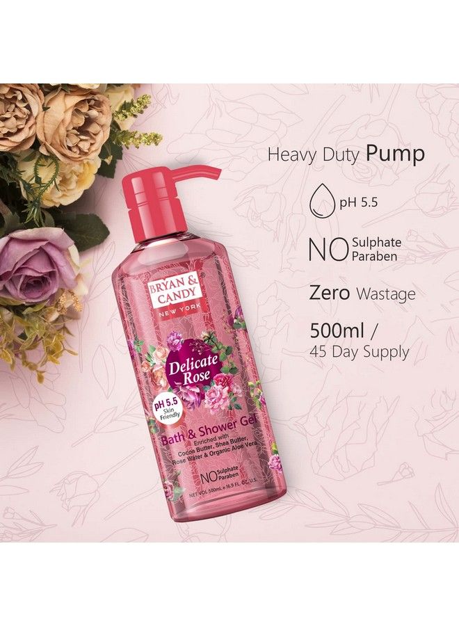 Delicate Rose Bath And Shower Gel Enriched With Cocoa Butter Shea Butter Rose Water Organic Aloe Vera Skin Friendly Ph 5.5 All Skin Types 500 Ml (Pack Of 1)