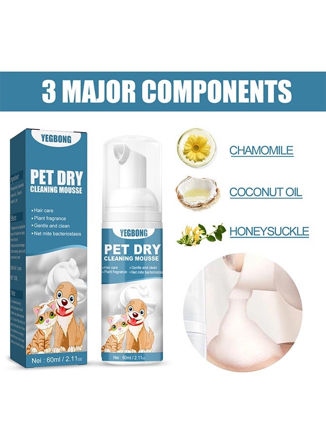 Pet Dry Cleaning Mousse,Natural Coconut Oil & Chamomile Essence Waterless Cleaning Mousse, Cat and Dog Shampoo Pet Dry Shampoo Foam Cleaner Bath Grooming for Cat Kitten Dog Puppy No Rinse 60ml