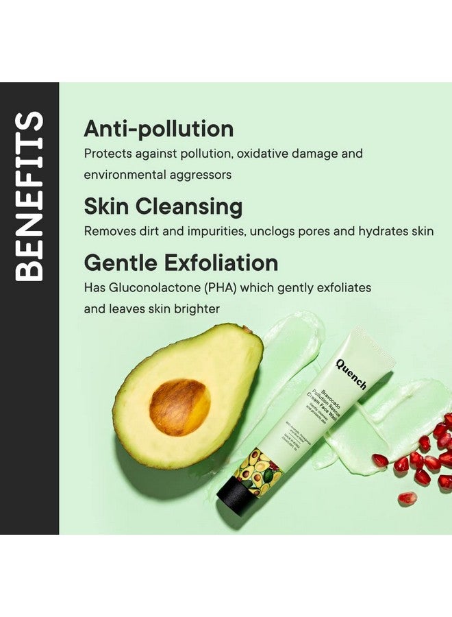 Quench Bravocado Pollution Rescue Cream Face Wash With Vitamin E & Avocado Korean Face Wash For Dry & Sensitive Skin Deeply Cleanses & Exfoliates Skin To Give Glowing Skin (100Ml)