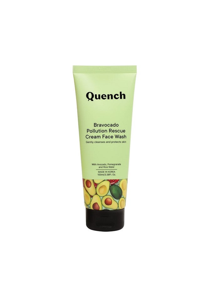 Quench Bravocado Pollution Rescue Cream Face Wash With Vitamin E & Avocado Korean Face Wash For Dry & Sensitive Skin Deeply Cleanses & Exfoliates Skin To Give Glowing Skin (100Ml)