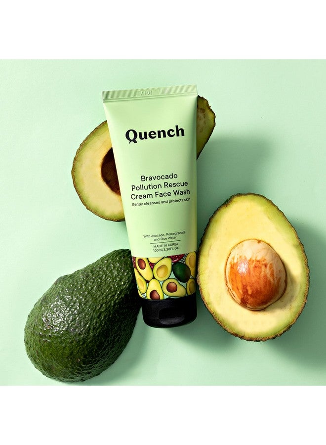 Quench Bravocado Pollution Rescue Cream Face Wash With Vitamin E & Avocado Korean Face Wash For Dry & Sensitive Skin Deeply Cleanses & Exfoliates Skin To Give Glowing Skin (100Ml)