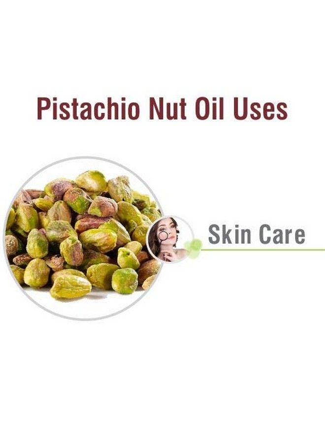 Pistachio Nut Oil 100% Natural Pure Undiluted Uncut Carrier Oil 100Ml