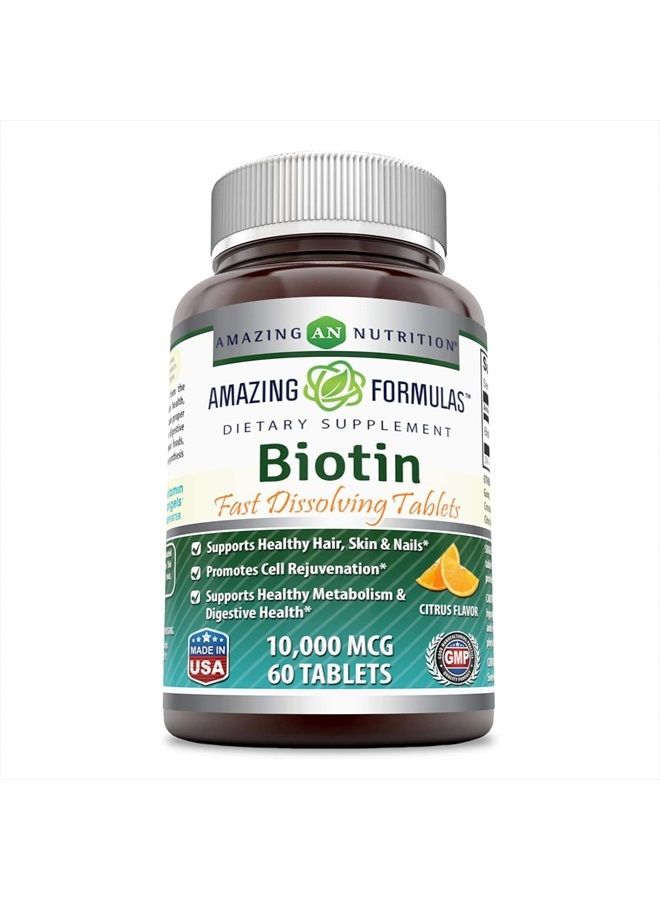 Amazing Formulas Biotin Fast Dissolving 10000MCG 60 Tablets Supplement | Citrus Flavor | Non-GMO | Gluten Free | Made in USA