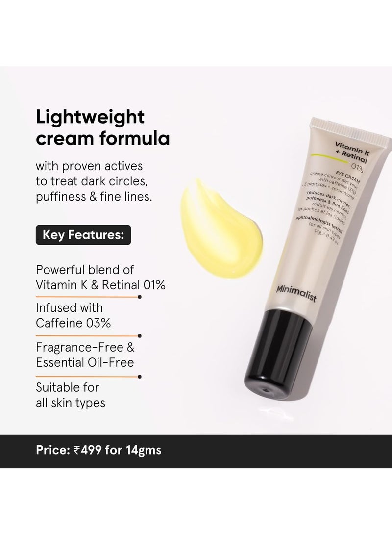 Minimalist Vitamin K  Retinal 01% Under Eye Cream Reduces Dark Circles Wrinkles and Fine Lines  With Caffeine for Puffiness  For Women and Men  14 gm