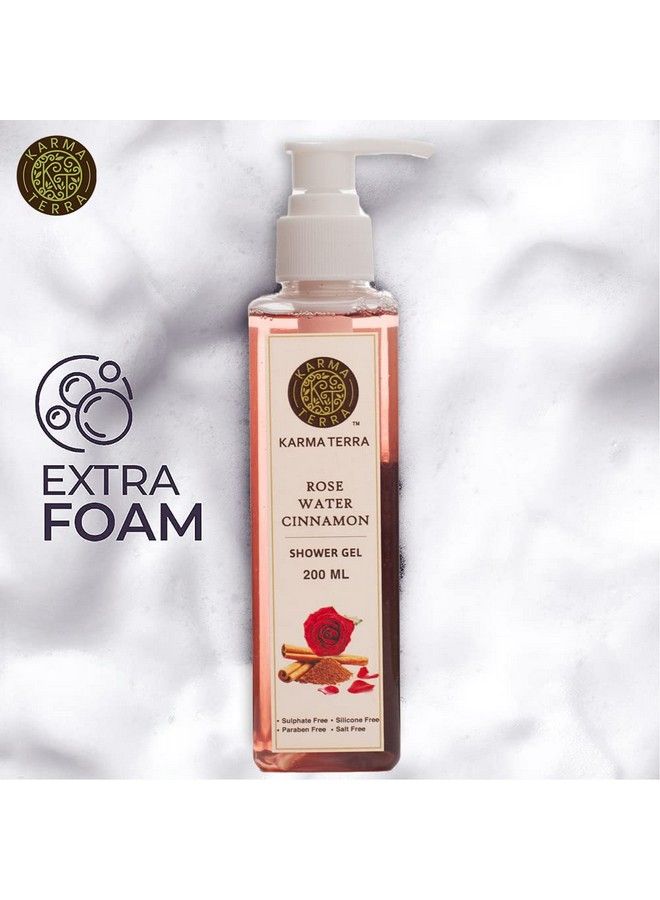 Rose Water Cinnamon Shower Gel Body Wash With Oil Clear Formula For Removing Excess Oil100% Soap Free200 Ml