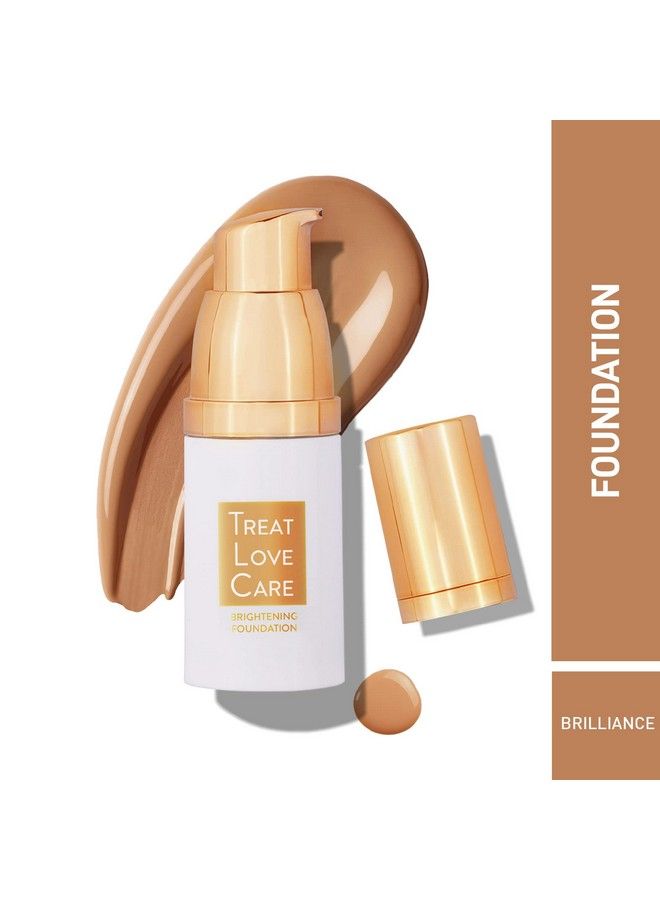 Treat Love Care Brightening Foundationbrilliance (Nude)14 Ml ; Enriched With Vitamins & Yeast Extracts; Liquid Foundation For Dusky Skin With Buildable Coverage & Luminous Finish