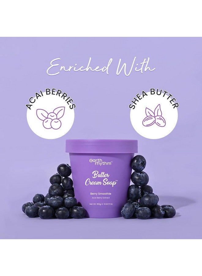 Berry Smoothie Butter Cream Soap Body Wash Cleanse Moisturizes Skin Make Skin Soft & Supple Shea Butter Acai Berry Men & Women 160 Gm