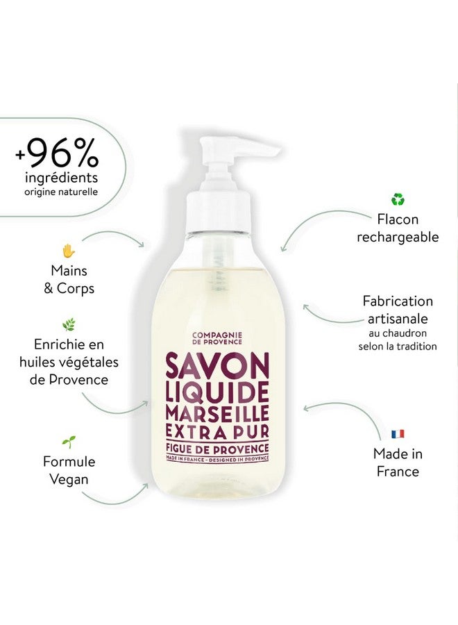 Compagnie De Provence Savon De Marseille Extra Pure Liquid Soap Fig Of Provence 10 Fl Oz Plastic Pump Bottle