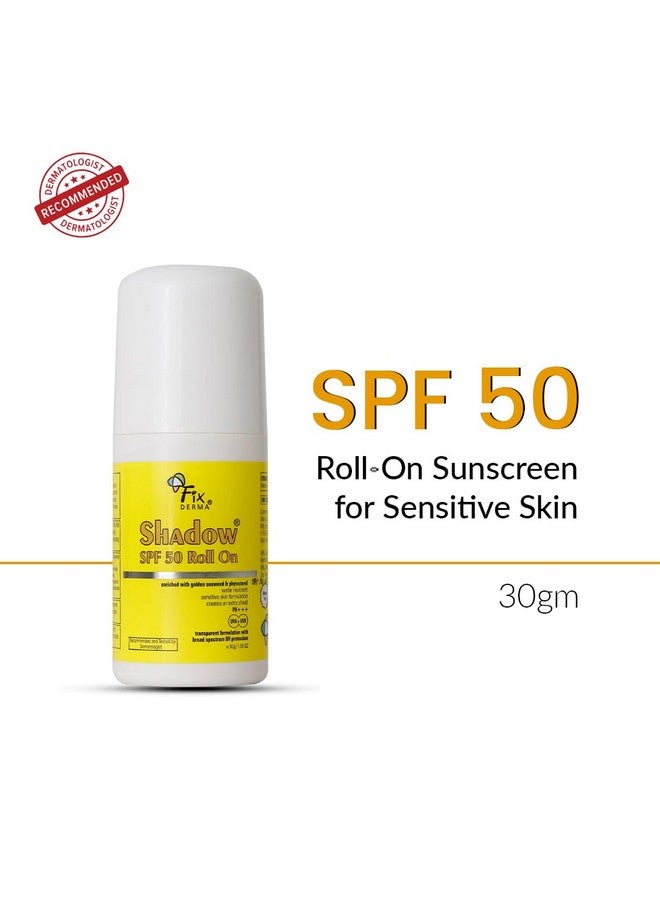 Shadow Spf 50 Roll On Sunscreen Spf 50 For Face Sun Screen Protector Spf 50 Sunscreen For Uva & Uvb Protection Sunscreen For Women & Men 30Gm Combination