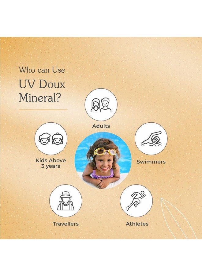 Uv Doux Spf 50 Pa+++ Mineral Based Sunscreen Gel With No White Cast Clinically Tested Sunscreen With Zinc Oxide Tinted & Water Resistant Uva/Uvb Protection For Menwomen & Children 50G