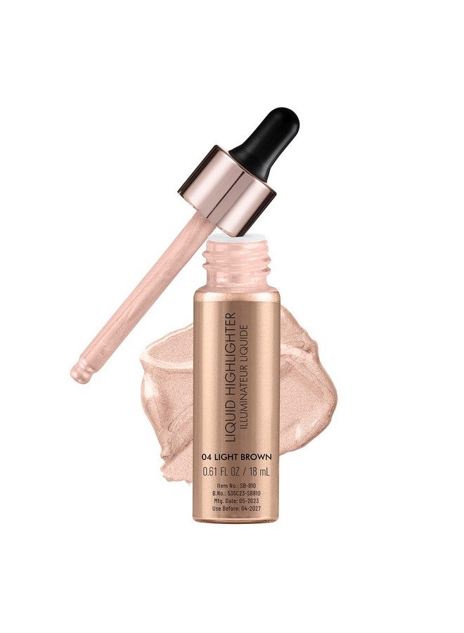 Drop & Glow Liquid Highlighter For Face Makeup Illuminating Liquid Highlighter With Dewy Finish Shade Light Brown 18Ml