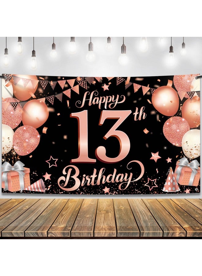 Rose Gold Happy 13Th Birthday Banner Xl 72X44 Inch Rose Gold And Black 13Th Birthday Decorations For Girls Official Teenager 13Th Birthday Backdrop 13 Year Old Birthday Party Supplies