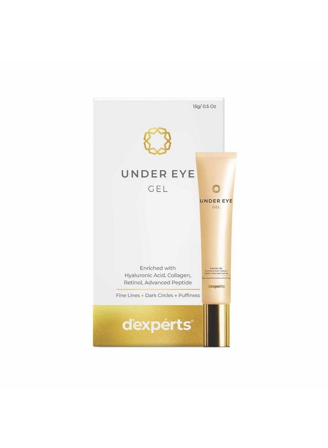 D'Experts Under Eye Gel Enriched With Hyaluronic Acid Collagen Retinol Peptides Reduces Dark Circles Fine Lines Puffiness & Wrinkles For Men & Women All Skin Types 15G