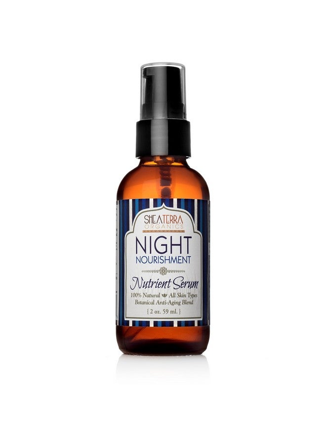 Shea Terra Night Nourishment Nutrient Facial Serum Nutrient Rich All Natural & Organic Emollient Oil With Vitamins Essential Fatty Acids For Rejuvenated And Youthful Skin 2 Oz