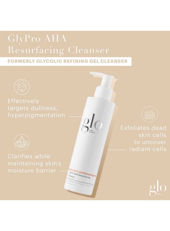 Glypro Aha Resurfacing Cleanser Smoothing Refining Gel Cleanser Targeting Texture Dullness Clogged Pores And Uneven Skin Tone