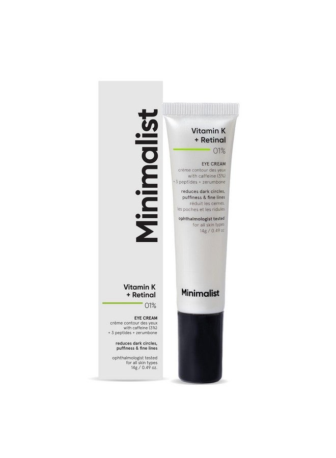 Vitamin K + Retinal 01% Under Eye Cream | Reduces Dark Circles Wrinkles & Fine Lines | With Caffeine For Puffiness | For Women & Men | 14 Gm