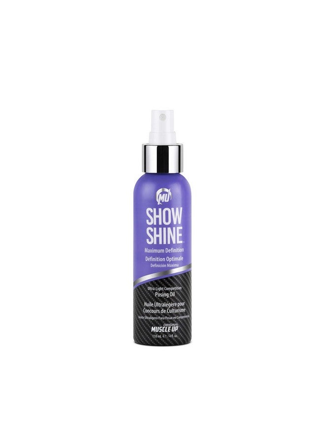 Show Shine Maximum Definition Ultralight Posing Oil Stage Oil Fitness Event Modeling Photoshoot 4 Oz.