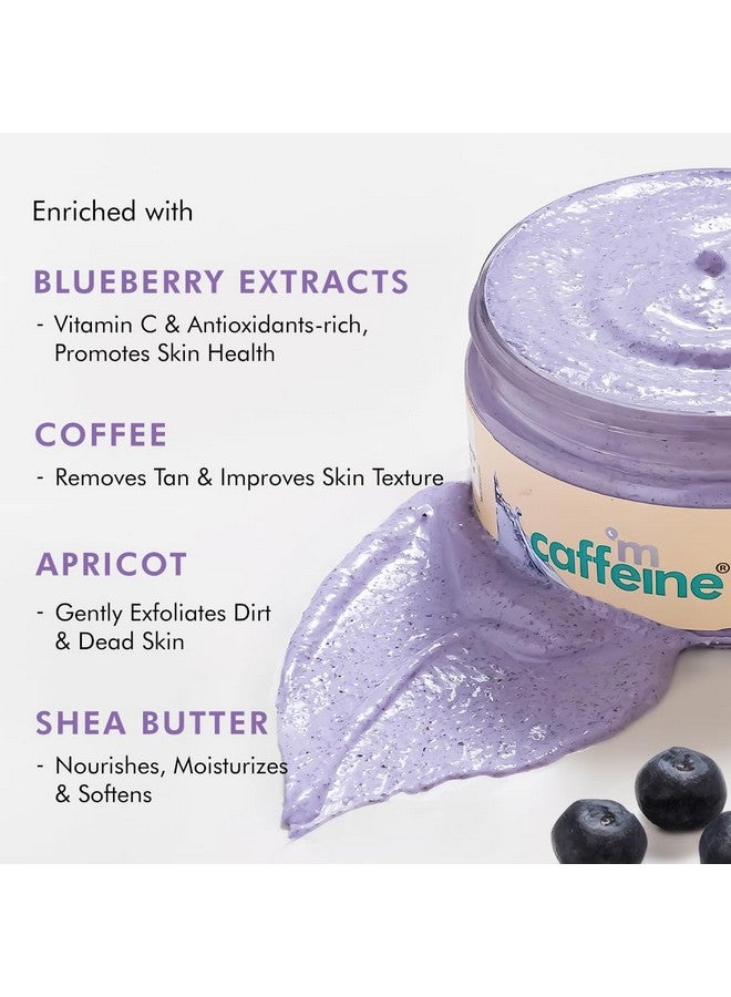 Blueberry Breeze Body Scrub For Glowing Skin With Coffee, Blueberry, Apricot & Shea Butter | Exfoliates, Removes Tan, Nourishes, Moisturizes| Fruity Blueberry Aroma For Men & Women 175G