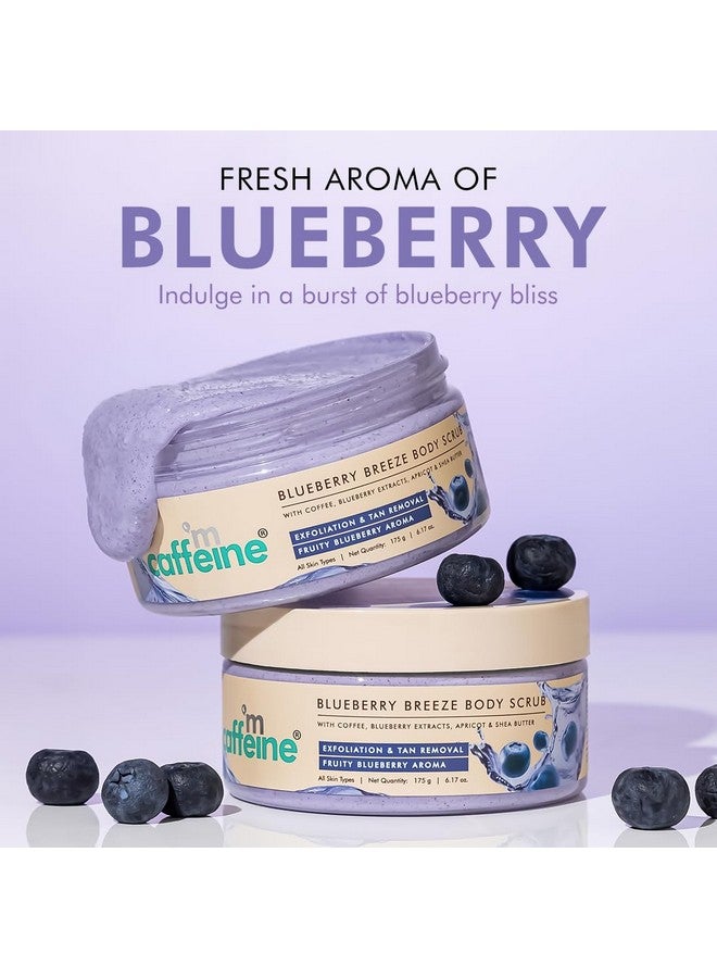 Blueberry Breeze Body Scrub For Glowing Skin With Coffee, Blueberry, Apricot & Shea Butter | Exfoliates, Removes Tan, Nourishes, Moisturizes| Fruity Blueberry Aroma For Men & Women 175G