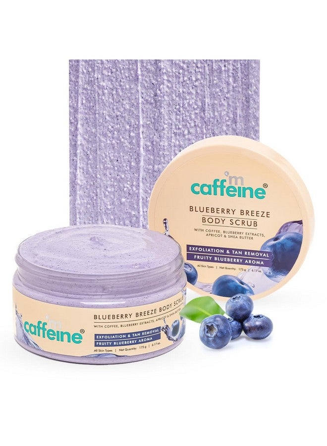 Blueberry Breeze Body Scrub For Glowing Skin With Coffee, Blueberry, Apricot & Shea Butter | Exfoliates, Removes Tan, Nourishes, Moisturizes| Fruity Blueberry Aroma For Men & Women 175G