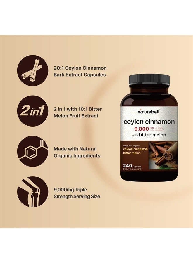 Ceylon Cinnamon 9,000mg Per Serving, 240 Capsules | Made with Organic Sri Lanka Ceylon Cinnamon and Organic Bitter Melon, 2 in 1 Support – Non-GMO, No Gluten