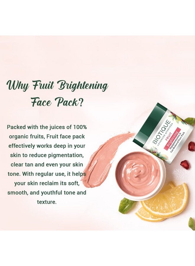 Fruit Brightening Depigmentation And Tan Removal Face Pack| Ayurvedic And Organically Pure| Tan Removal Face Pack For All Skin Types|100% Botanical Extracts| 75Gm