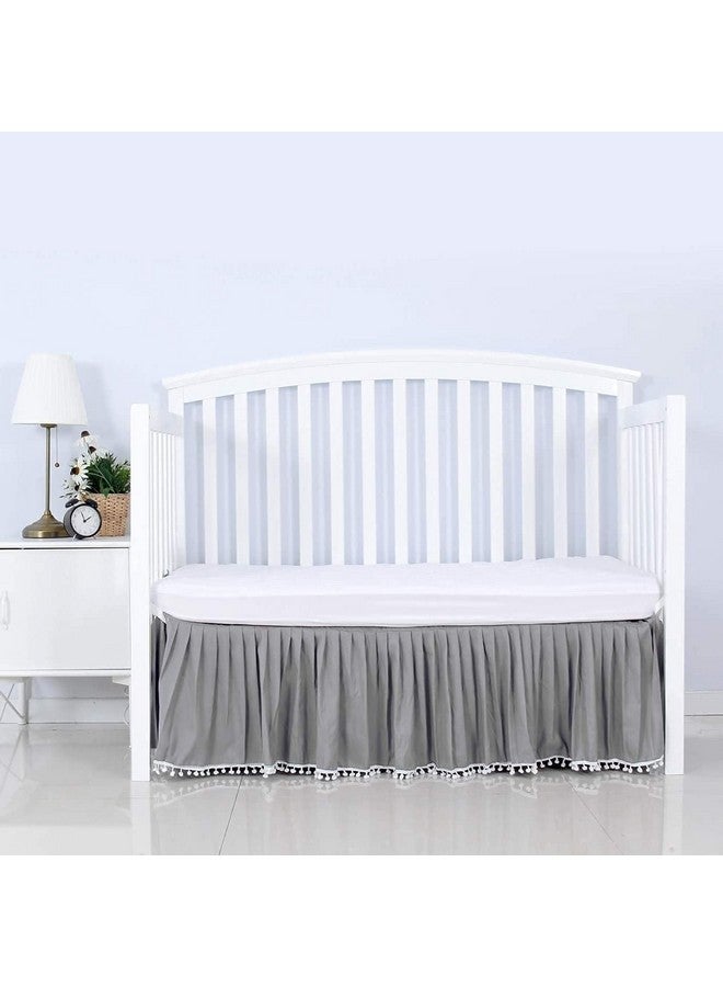 Crib Bed Skirt Grey Pleated With White Lovely Pompoms Bedding Dust Ruffle For Baby Boys 14 Drop Fit All Standard Crib Bed Machine Wahable Crib Skirt