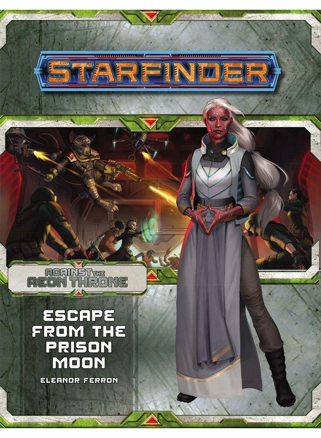 Starfinder Adventure Path 8: Escape From The Prison Moon (Against The Aeon Throne 2 Of 3)