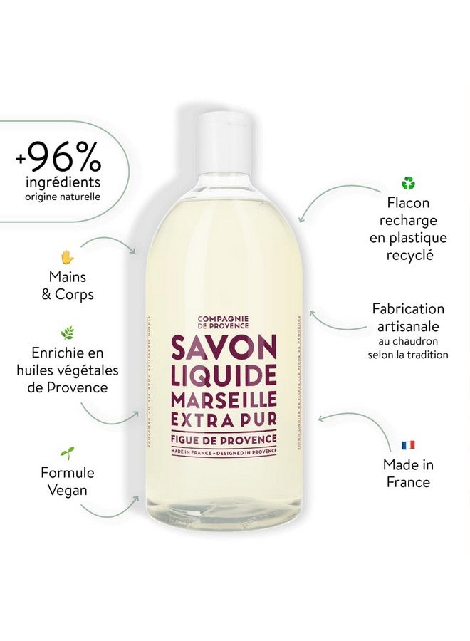 Compagnie De Provence Savon De Marseille Extra Pure Liquid Soap - Fig Of Provence - 33.8 Fl Oz Plastic Bottle Refill