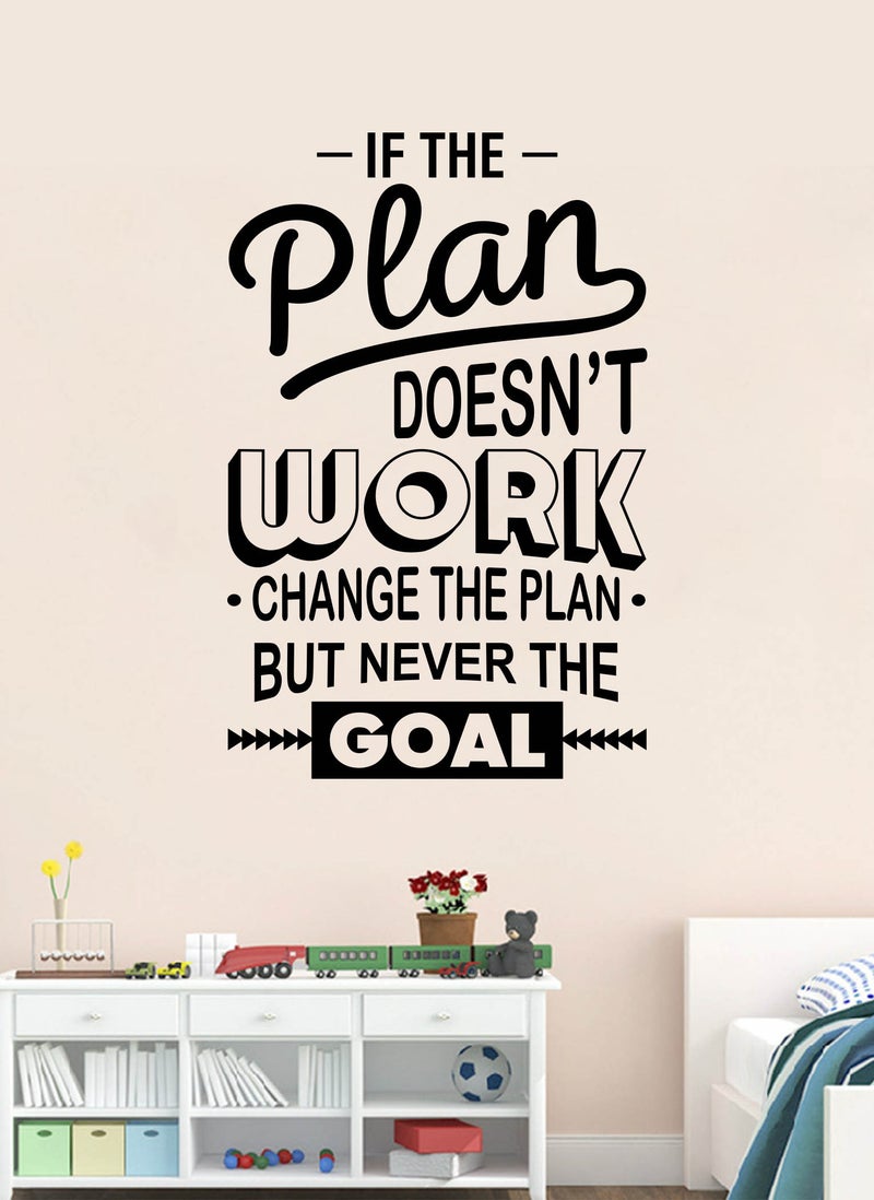 Change The Plan Never The Goal Quote Wall Decal - Wall Arts Home Decor - Wall Sticker | Size:70x100 cm by Spoil Your Wall