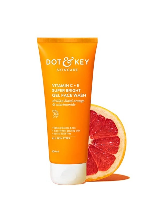 DOT & KEY Vitamin C + E Super Bright Gel Face Wash For Glowing And Brightening Skin | All Skin Types|With Triple Vitamin C| Face Wash For Women & Men|100 Ml