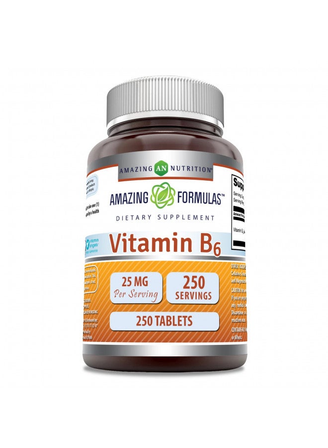 Amazing Formulas Vitamin B6 Pyridoxine 25mg 250 Tablets Supplement | Non GMO | Gluten Free | Made in USA