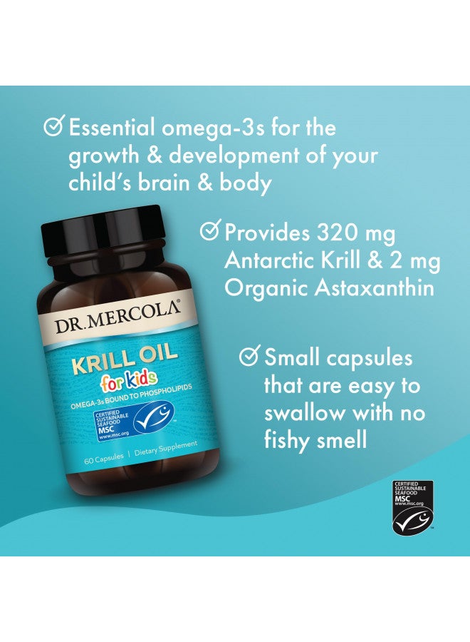 Dr. Mercola, Krill Oil for Kids, 30 Servings (60 Capsules), Source of Omega 3 Fatty Acids, MSC Certified, Non GMO, Soy Free, Gluten Free