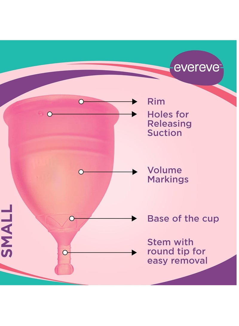 Evereve Menstrual Cup for Women - Small Size with Pouch, Silicone body, Odour and Rash Free, No Leak, Protection for Up to 10-12 Hours, FDA Approved, pink