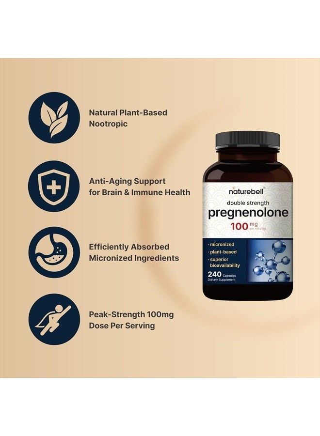 Pregnenolone 100mg, 240 Capsules | 99% Purity, Micronized Grade for Higher Absorption, Plant Based – Natural Precursor, Brain, & Immune Health Supplement – Non-GMO, Soy Free