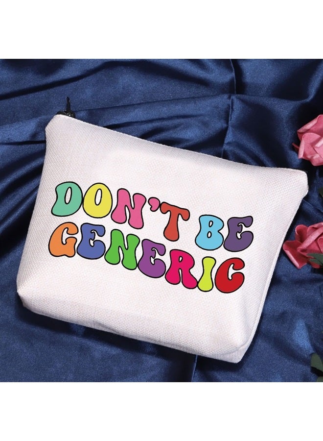 Pharmacy Gift Don't Be Generic Cosmetic Bag Pharmacy Technician Gift (Don't Be Generic Cosmetic Bag)