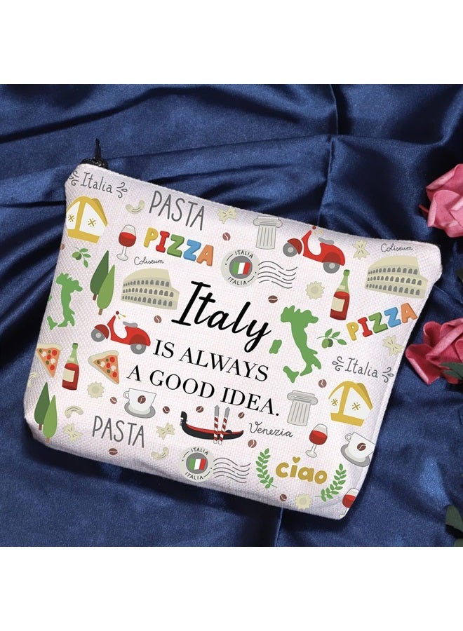 Italy Theme Gift Italy Is Always A Good Idea Cosmetic Bag Italy Bachelorette Trip Gift (Italy Is Always Cosmetic Bag)