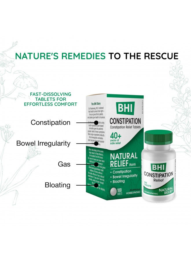 BHI Constipation Relief Natural Safe Targeted Homeopathic Active Ingredients Relieve Bloat Discomfort, Bowel Back-Up & Irregularity for Women & Men - 100 Tablets